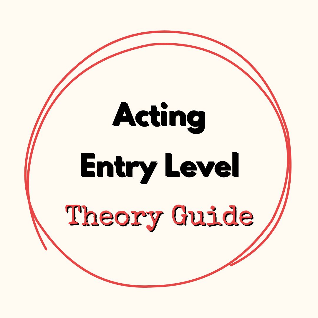 Acting Entry Level Theory Guide – Speechie Drama