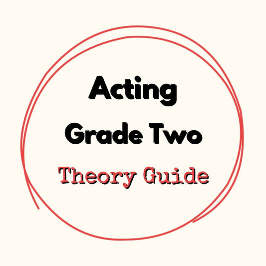 Acting Grade Two Theory Guide