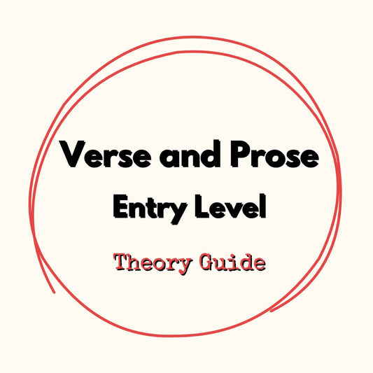 Verse and Prose Entry Level Theory Guide
